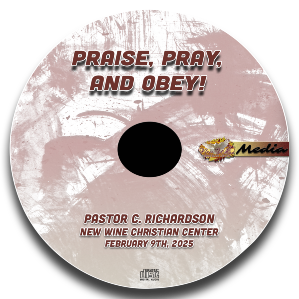 Praise, Pray, And Obey!