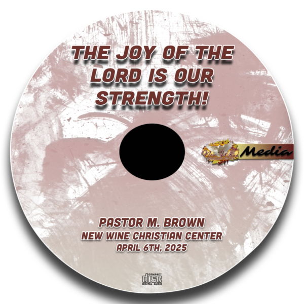 The Joy Of The Lord Is Our Strength!